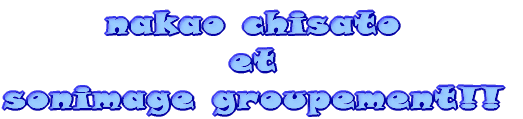 nakao chisato et sonimage groupement!!